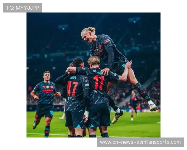 德布劳内神奇传球助攻！曼城凭借绝妙吊传接连创造机会，攻势如潮